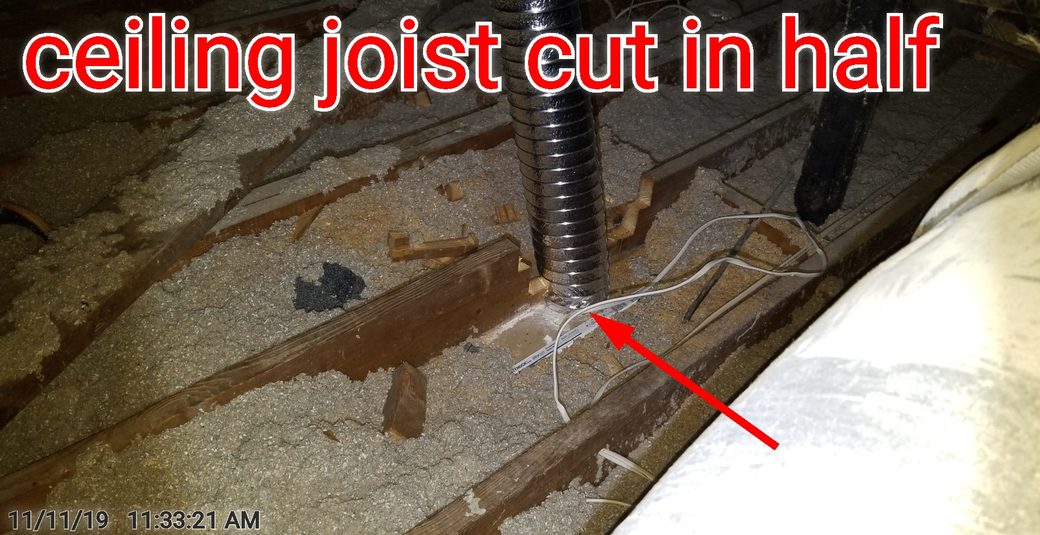 Structural ceiling joist cut completely through to route a vent duct